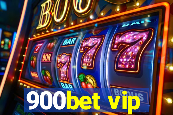 900bet vip